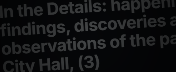 In the Details: happenings, findings, discoveries and observations of the past week at City Hall, (3)